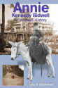 Click to order Annie Kennedy Bidwell: An Intimate History