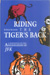 Riding the Tiger's Back, ISBN 0-918606-11-X, $23.95