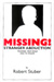 Missing! Stranger Abduction: Teaching Your Child How to Escpape, ISBN 0-918606-12-8