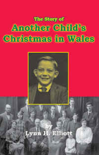 The Story of Another Child's Christmas in Wales by Lynn H. Elliott