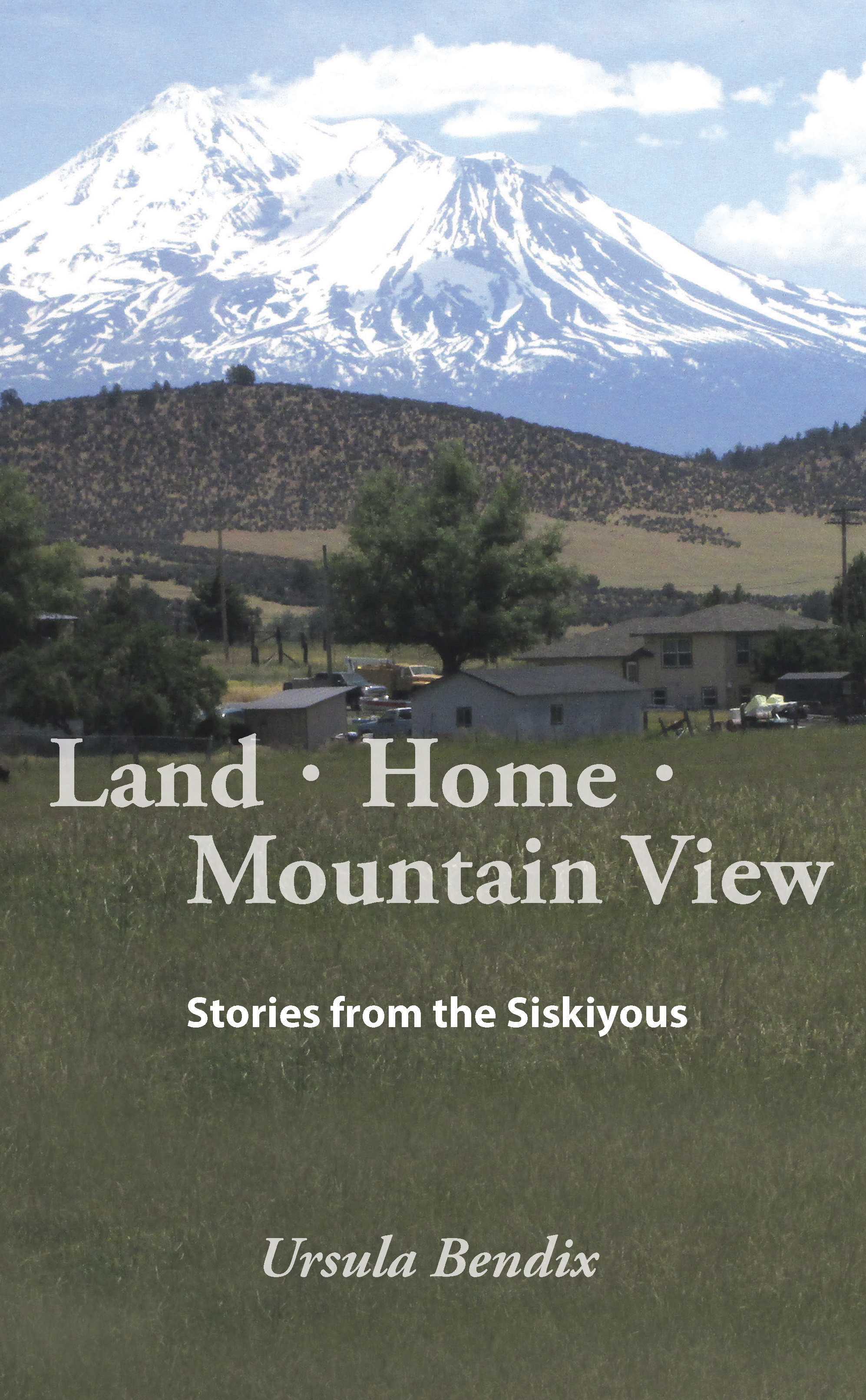 Land - Home - Mountain View by Ursula Bendix