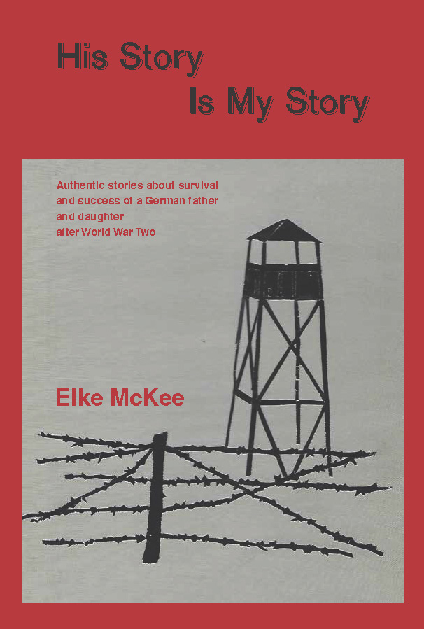 His Story Is My Story by Elke McKee