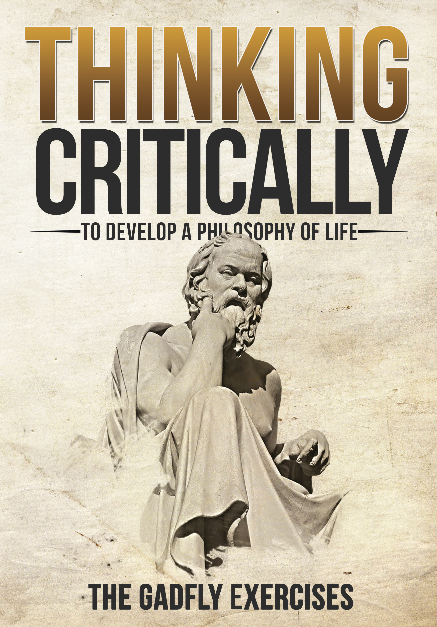 Thinking Critically to Develop a Philosophy of Life/Jerry Dirnberger